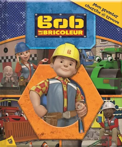 Bob bricoleur mon - bob,